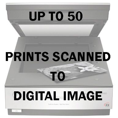 UP TO 50 PRINTS SCANNED TO DIGITAL IMAGE