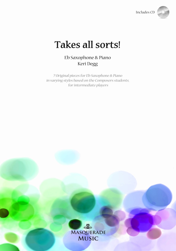 'Takes all sorts!' (Eb Saxophone & Piano) with CD.