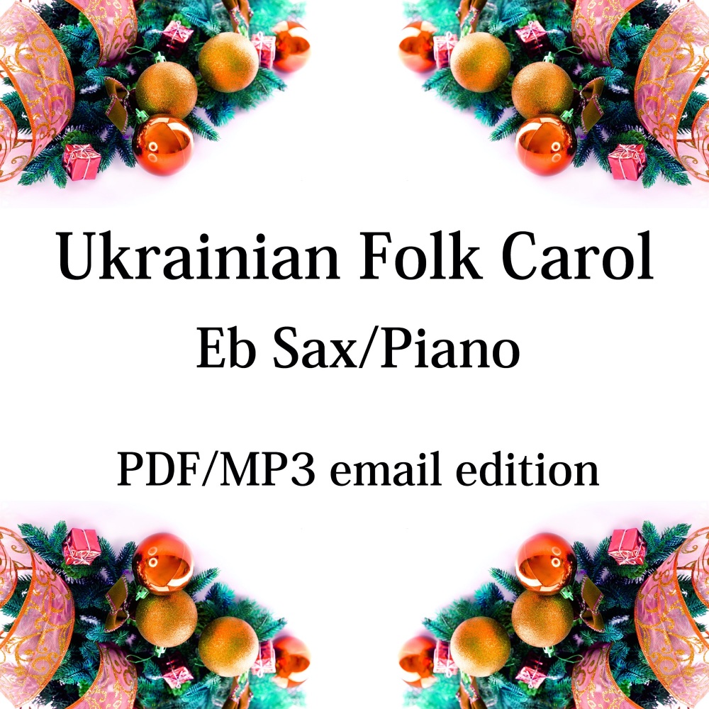 Ukrainian Folk Carol - New for 2020! Eb saxophone & piano. By Chris Lawry a