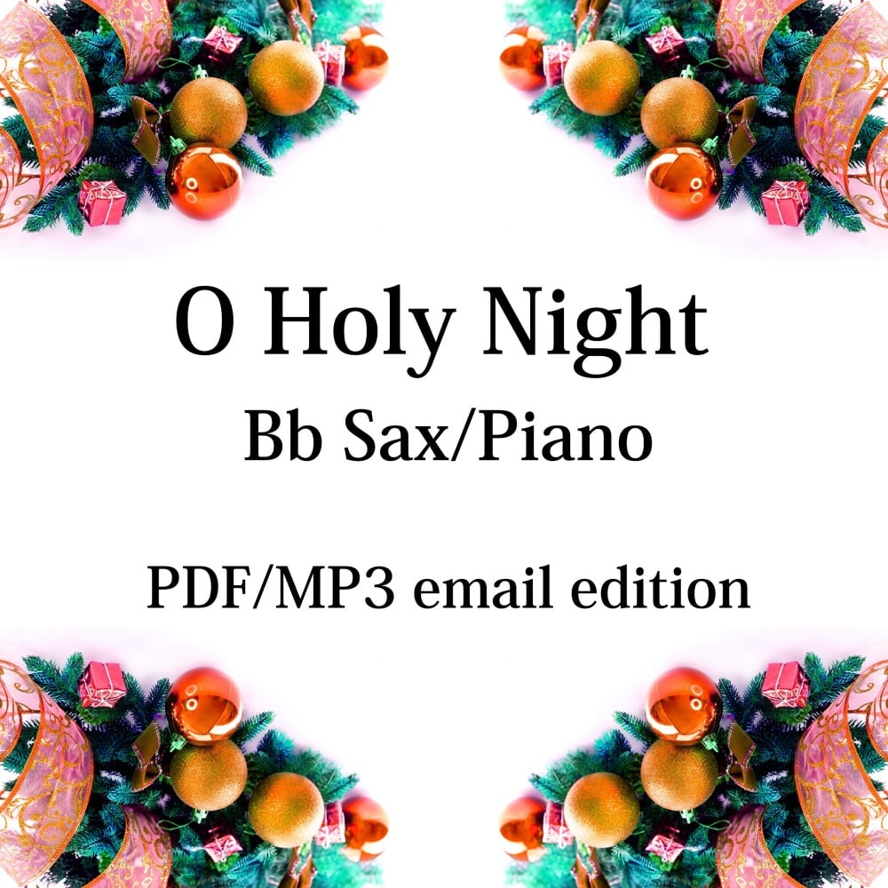 O Holy Night - New for 2020! Bb saxophone & piano. By Chris Lawry and Keri