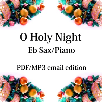 O Holy Night - New for 2020! Eb saxophone & piano. By Chris Lawry and Keri Degg