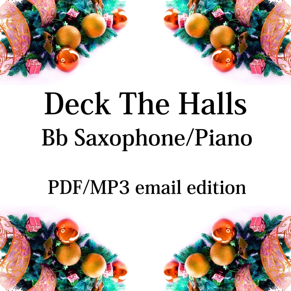 Deck The Halls - New for 2020! Bb saxophone & piano. By Chris Lawry and Ker