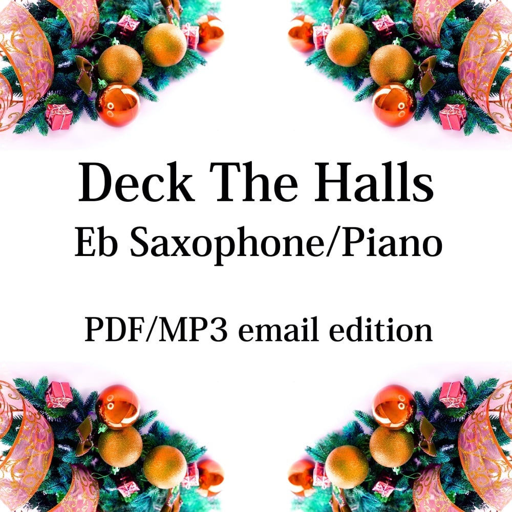 Deck The Halls - New for 2020! Eb saxophone & piano. By Chris Lawry and Ker