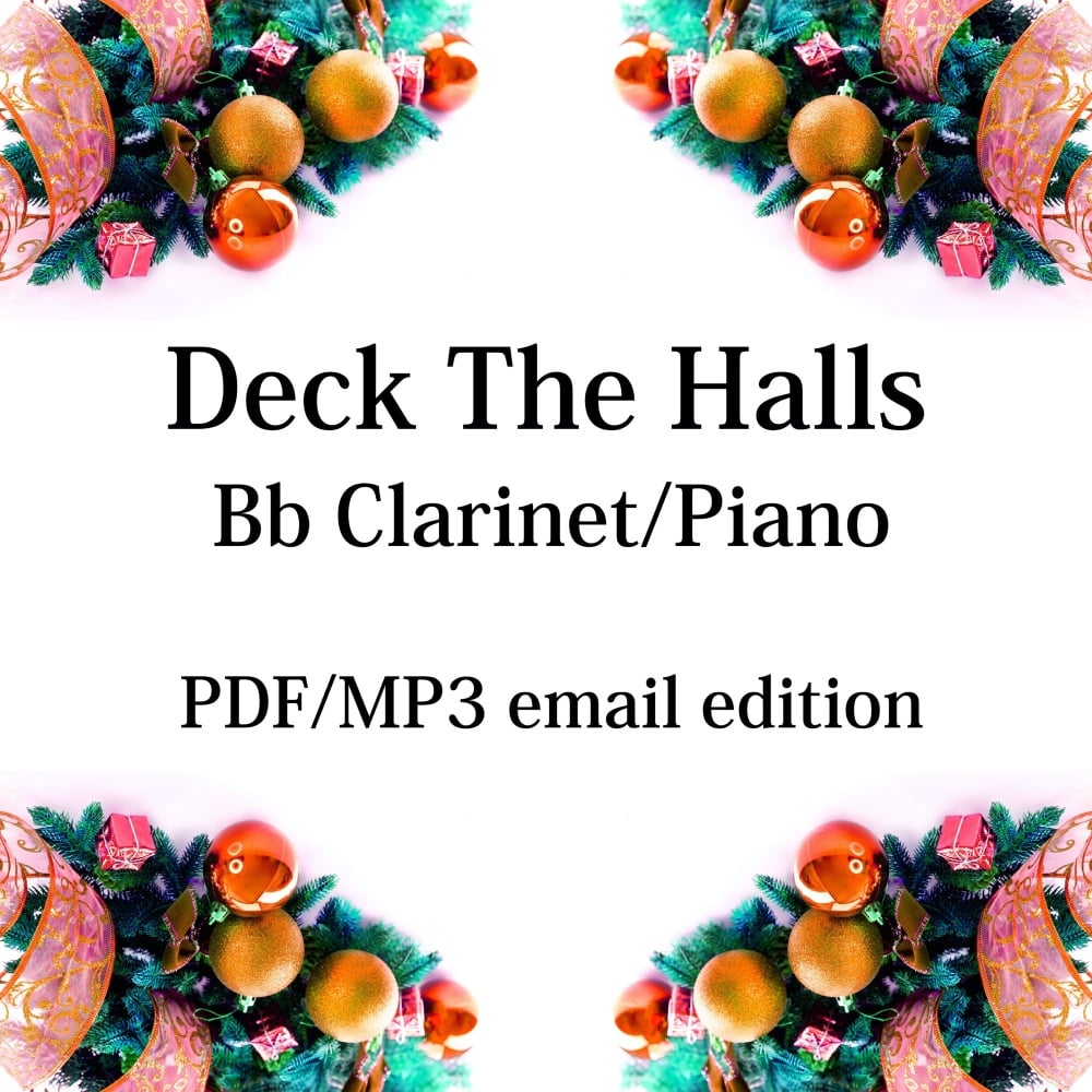 Deck The Halls - New for 2020! Bb Clarinet & piano. By Chris Lawry and Keri