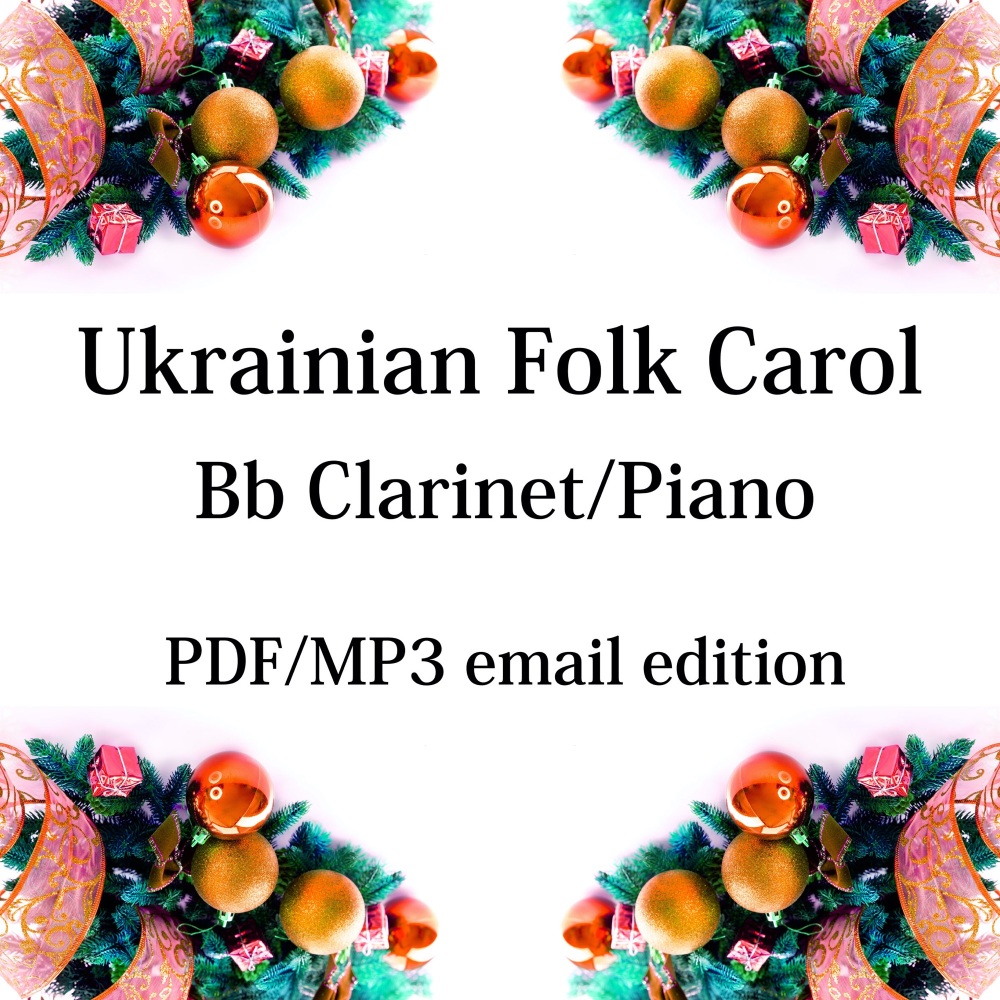 Ukrainian Folk Carol - New for 2020! Bb clarinet & piano. By Chris Lawry an