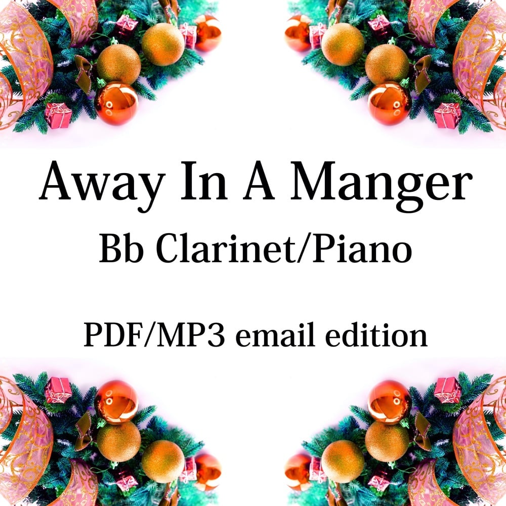 Away In A Manger - New for 2020! Bb clarinet & piano. By Chris Lawry and Ke