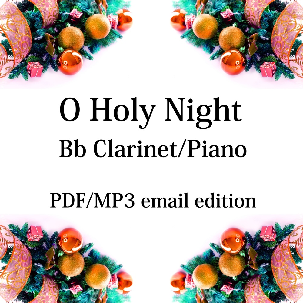 O Holy Night - New for 2020! Bb clarinet & piano. By Chris Lawry and Keri D