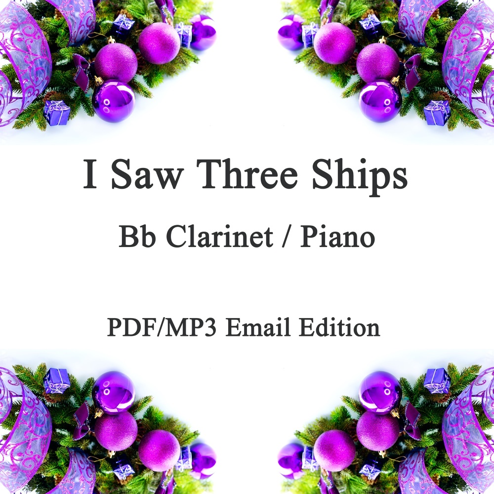 I Saw Three Ships. Christmas Jazz inspired arrangement Bb Clarinet & Piano.