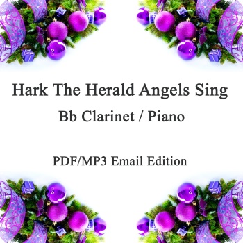 Hark The Herald Angels Sing (Swing!) Jazz inspired arrangement Bb Clarinet & Piano. PDF/MP3 edition
