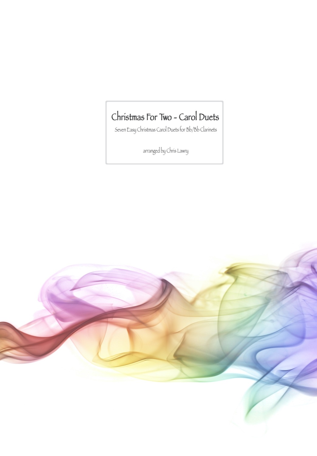 Christmas For Two - Carol Duets (7 Easy Bb/Bb Clarinet Duets) New for Octo