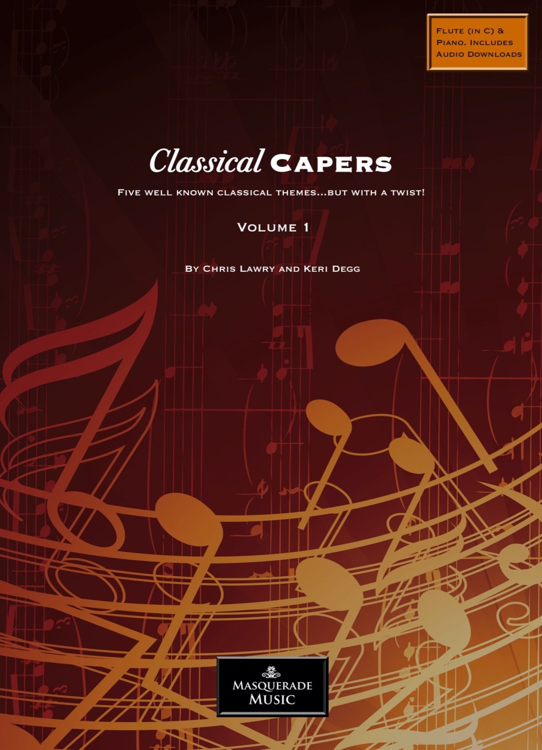 Classical Capers - Chris Lawry and Keri Degg - Flute edition