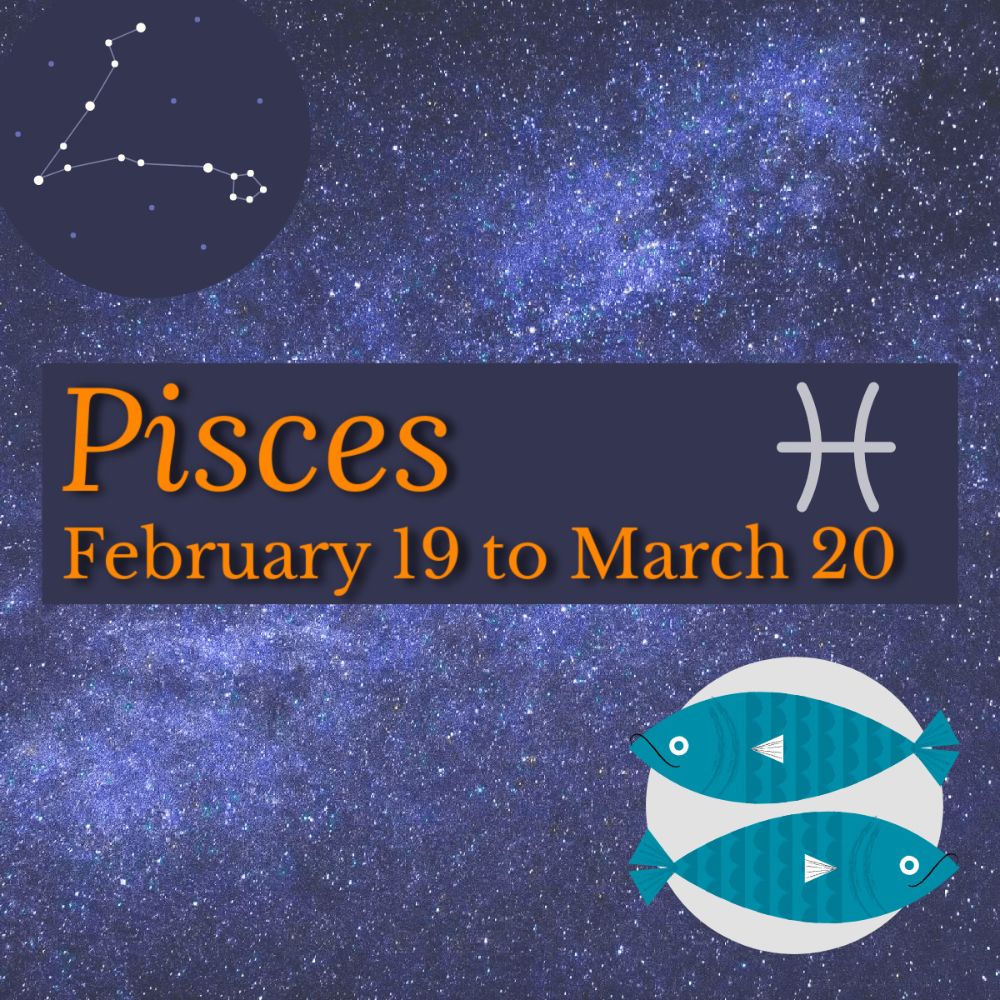 <!--003-->Pisces: February 19 - March 20