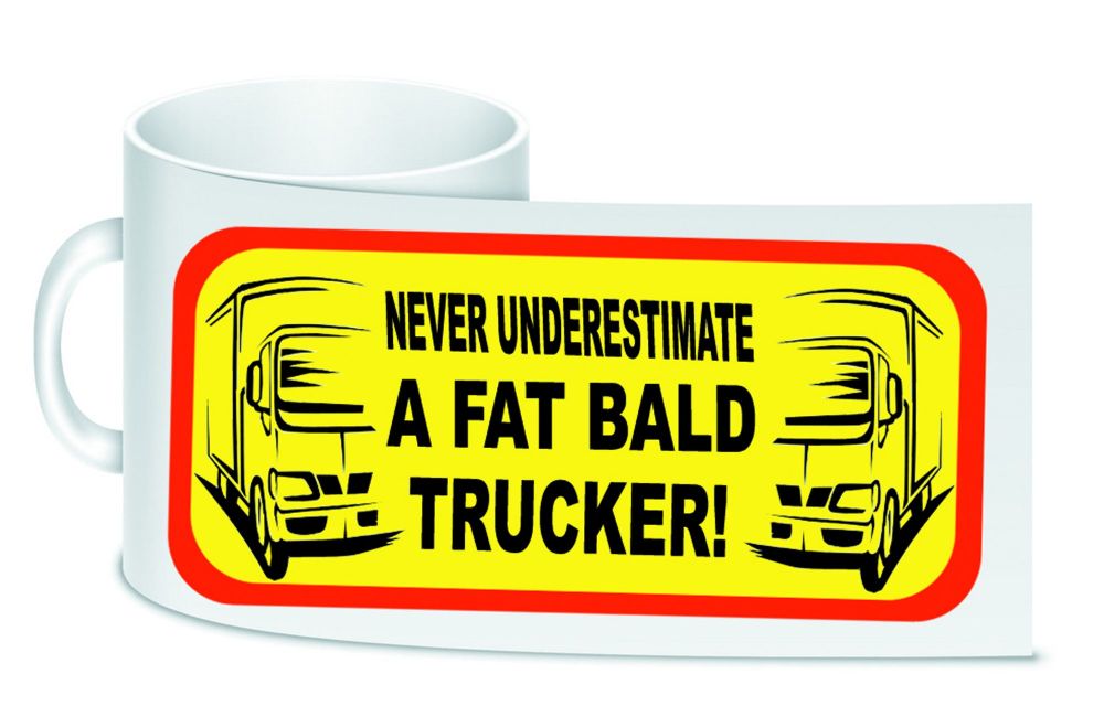 Never under estimate a bald trucker white trucker lorry driver ceramic mug 
