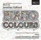 PIANO COLOURS Piano Music by Jonathan FeBland