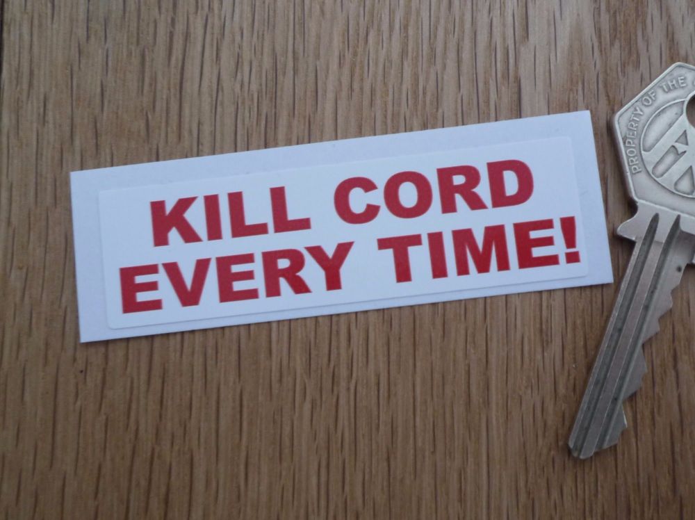 Kill Cord Every Time! Boat Sticker. 3".