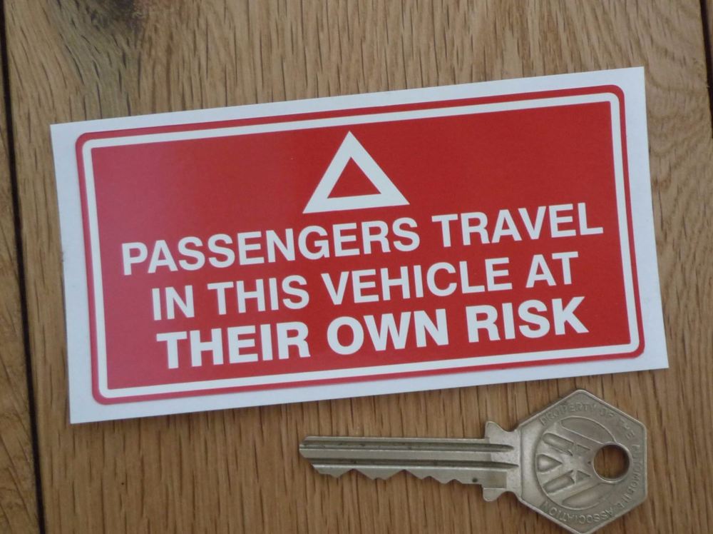 Passengers Travel In This Vehicle At Their Own Risk Sticker. 4