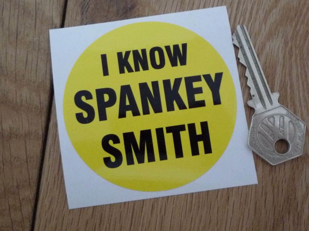 I Know Spankey Smith Circular Sticker. 3