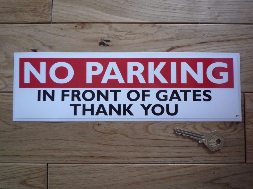 No Parking In Front Of Gates Sticker. 11.25".