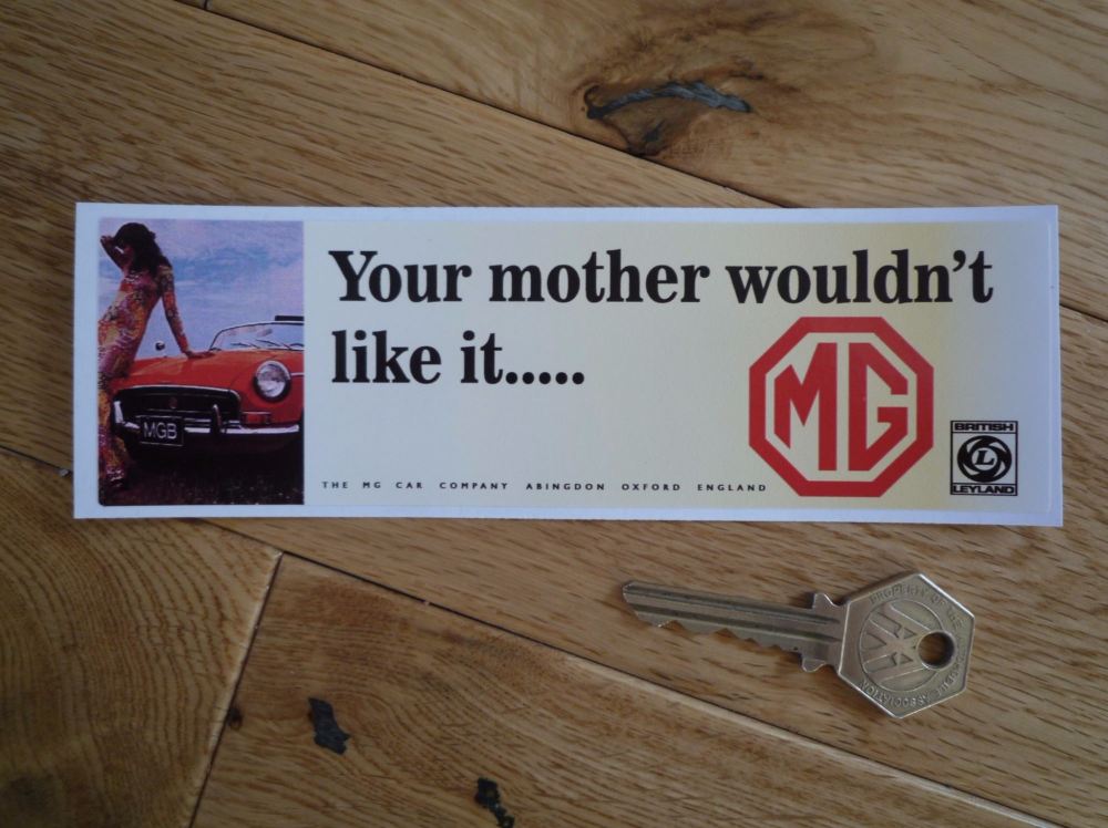 MG Your Mother Wouldn't Like It ... Oblong Sticker. 6.5