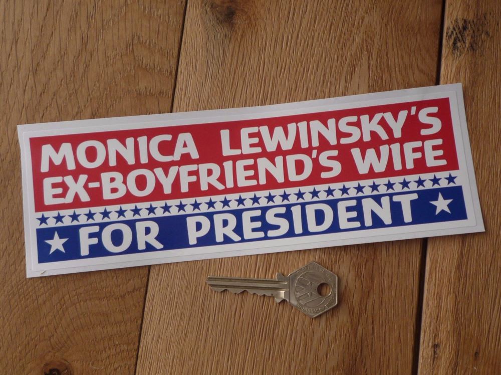 Monica Lewinsky's Ex-Boyfriend's Wife For President. Hillary Clinton Sticke