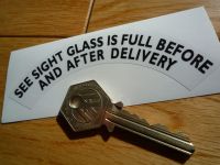 See Sight Glass is Full, Curved Black & Clear Petrol Pump Sticker 4.5"