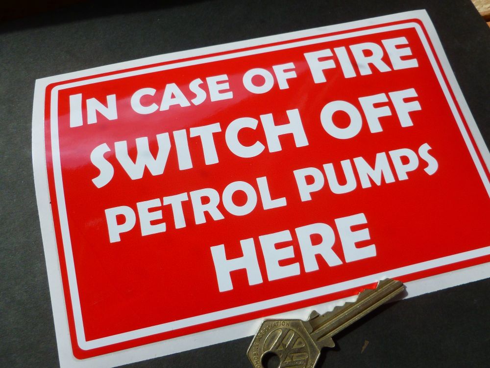 In Case of Fire Switch Off Here Petrol Pump Sticker. 7".