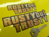 Rusty But Trusty Shaped Rust Style Sticker. 3.5