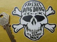 I Say Ding Dong Skull & Crossbones Style Sticker. 3.25".