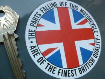 The Parts Falling Off This Motorcyle Are Of Finest British Quality Funny Sticker. 3". 