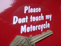 Please Dont Touch My Motorcycle Oval Sticker. 2.5".