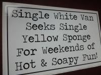Single White Van Seeks Single Yellow Sponge For Weekends of Hot & Soapy Fun! Humorous Sticker. 8.5" or 12".