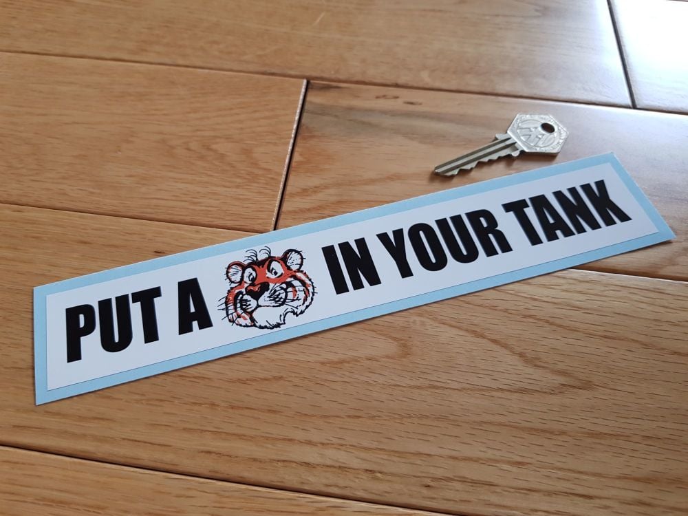'Put A Tiger In Your Tank' Sticker. 9