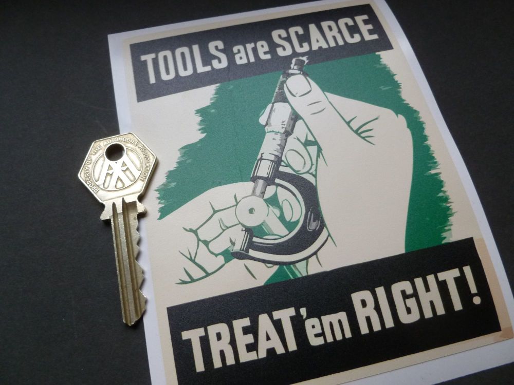 Vintage Workshop 'Tools are Scarce, Treat 'em Right!' Sticker. 5.25".