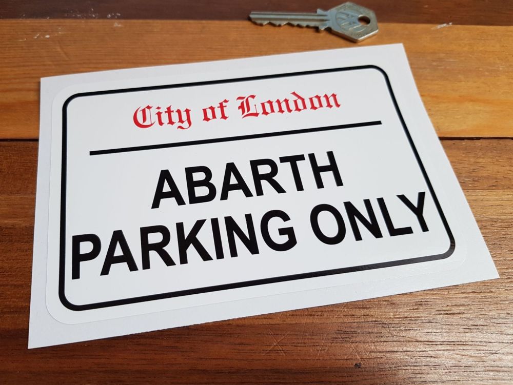 Abarth Parking Only. London Street Sign Style Sticker. 3", 6" or 12".