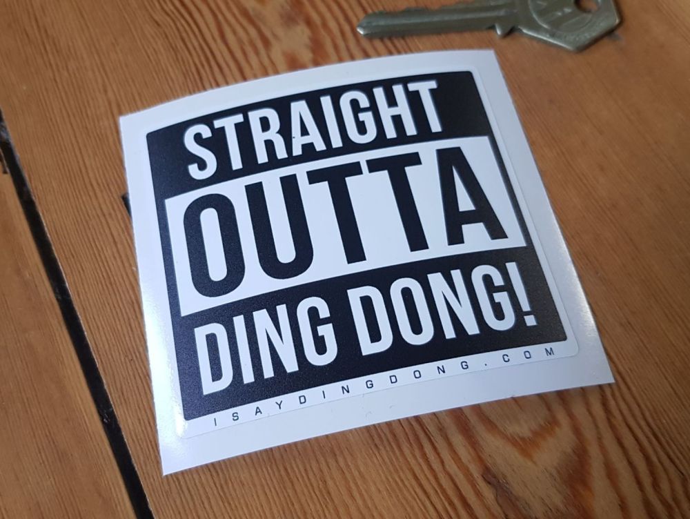 Straight Outta Ding Dong! Stickers 3.25