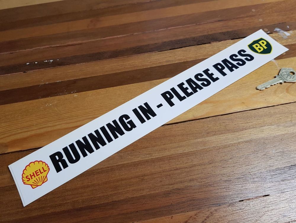'Running In - Please Pass' Shell & BP Racing Sticker. 15