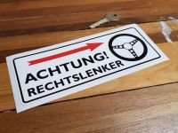 Achtung! Rechtslenker. Caution Right Hand Drive in German Sticker. 8".