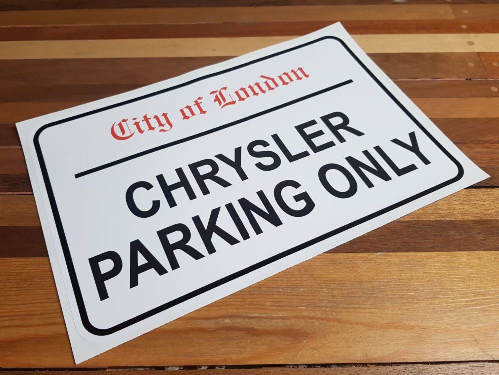 Chrysler Parking Only. London Street Sign Style Sticker - 3", 6" or 12"