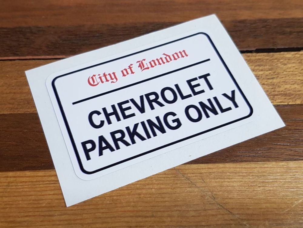 Chevrolet Parking Only. London Street Sign Style Sticker. 3", 6" or 12".