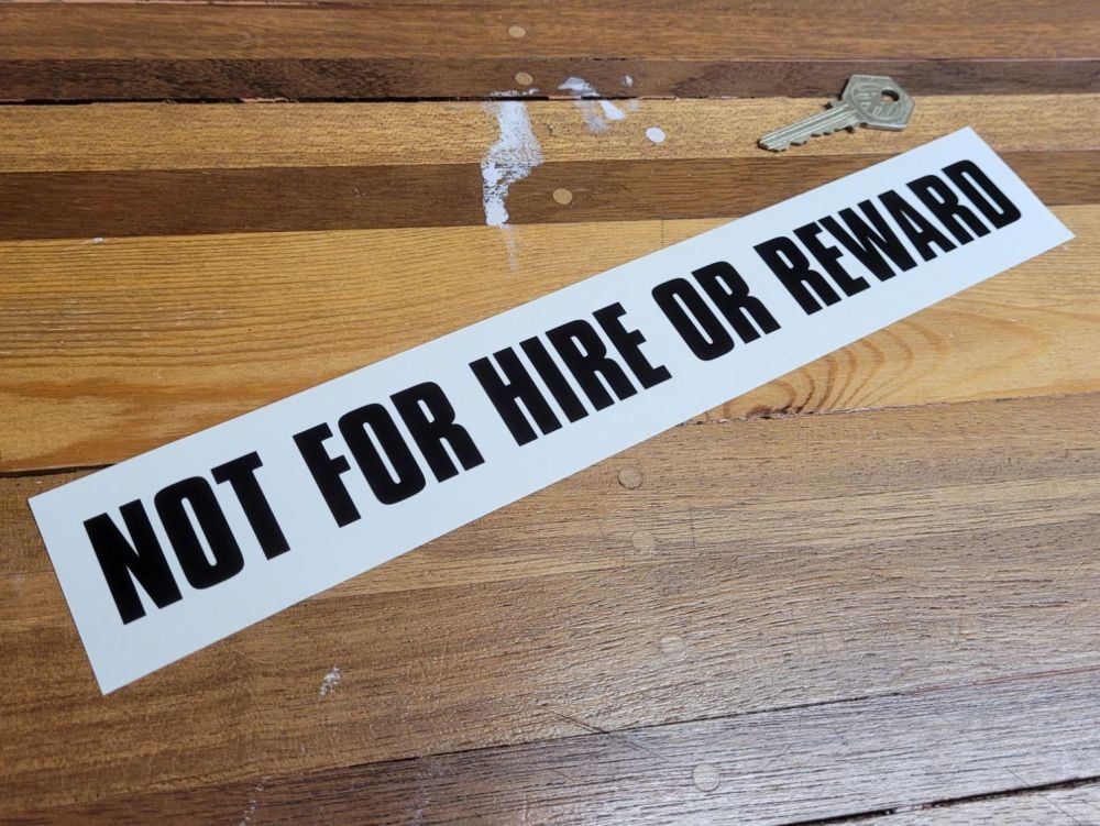 Not For Hire Or Reward Cut Vinyl Stickers - 12" Pair