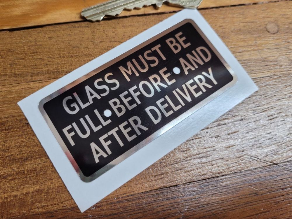 Glass Must Be Full - Black & Foil Petrol Pump Sticker - 3