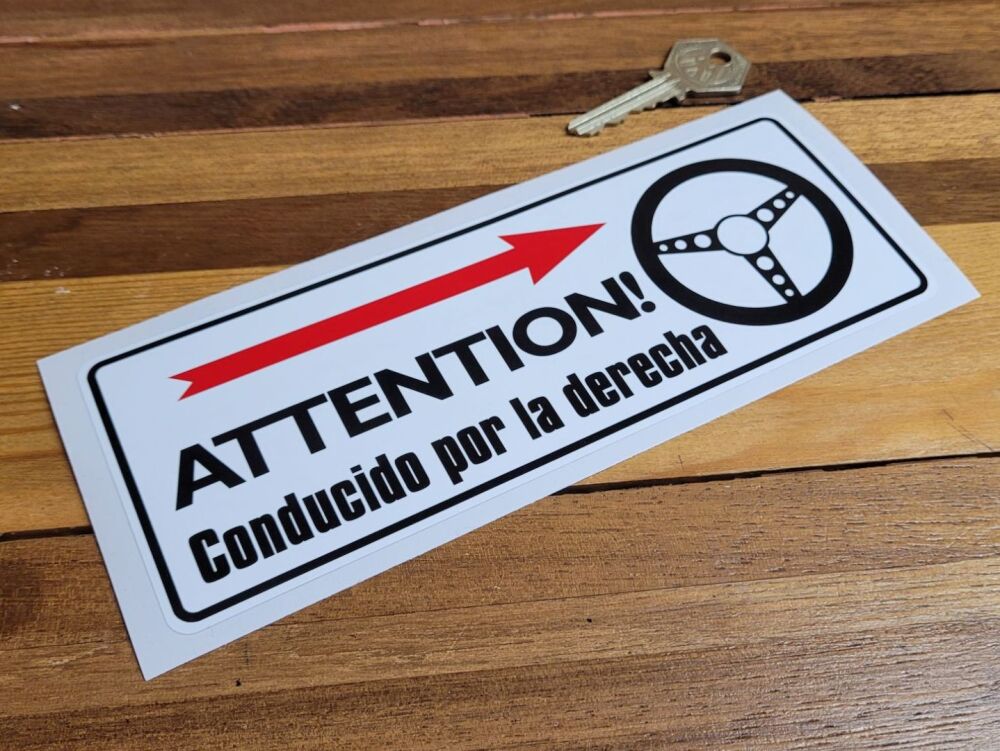 Attention! Conducido por la derecha. Caution Right Hand Drive in Spanish Sticker - 8"