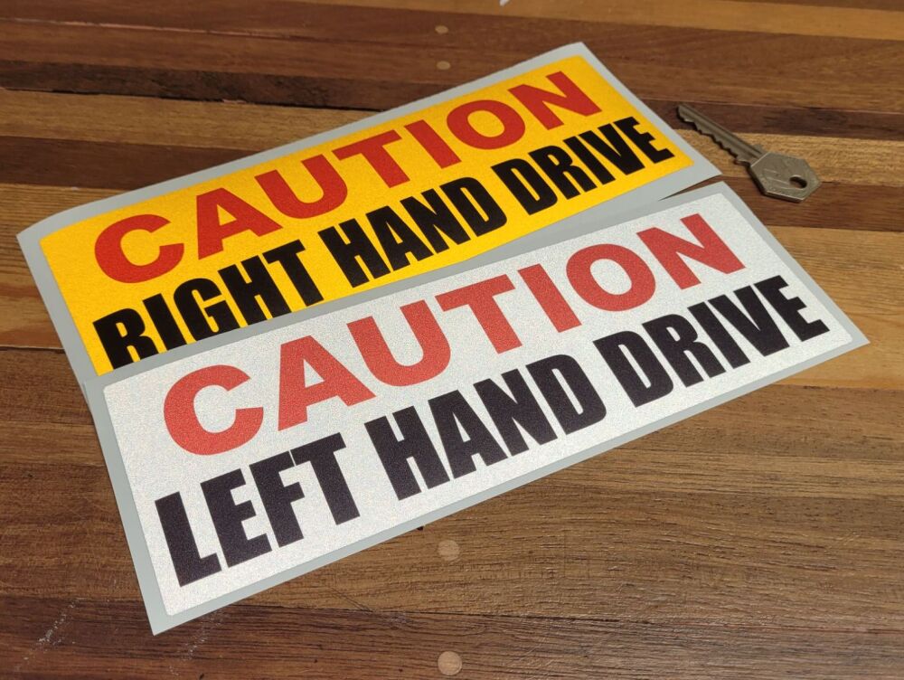 Caution Left/Right Hand Drive Highly Reflective Sticker - 9"