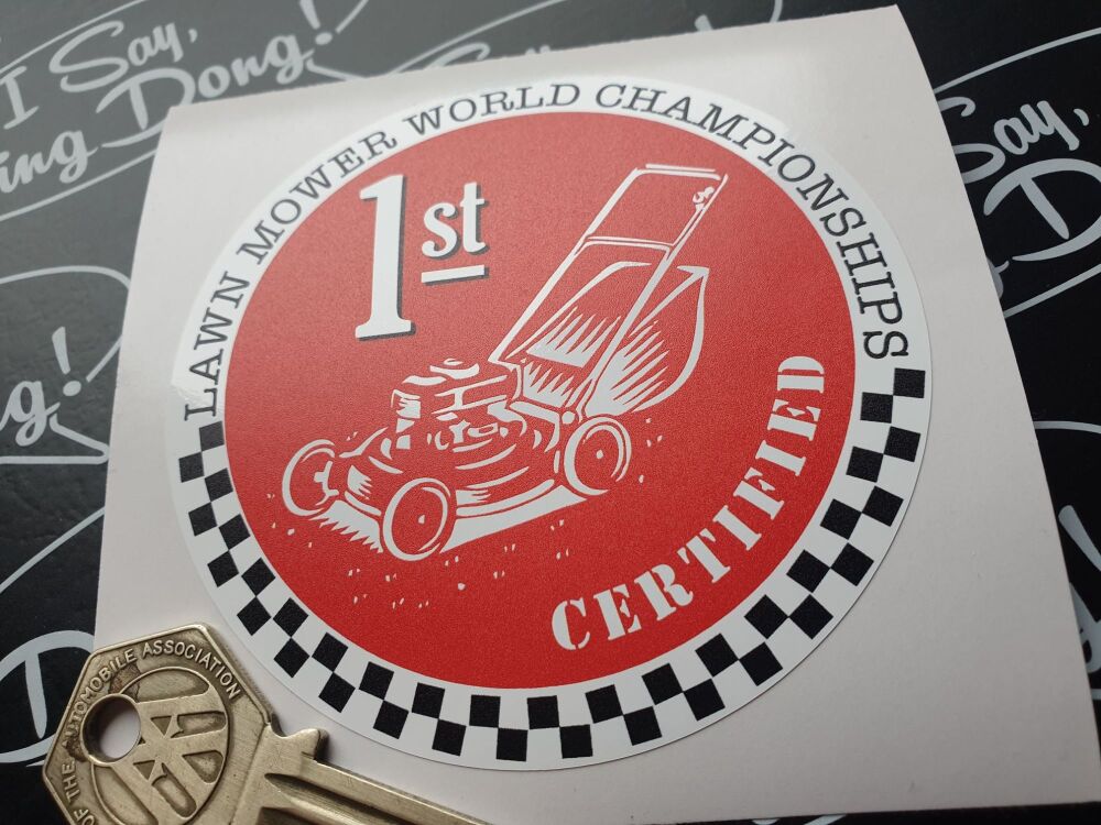 LAWN MOWER WORLD CHAMPIONSHIPS 1st CERTIFIED  Humorous sticker