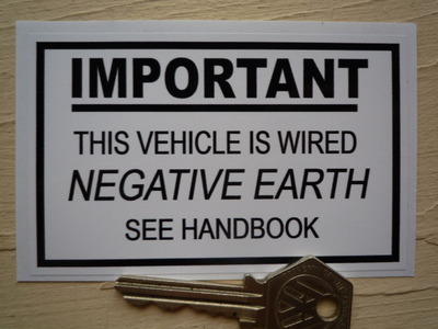 This Vehicle is Wired Negative Earth Sticker. 4" or 5".
