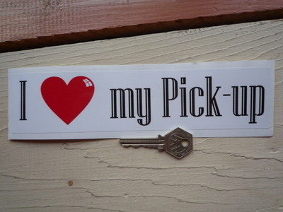 I Love My Pick-Up Bumper Sticker. 9".