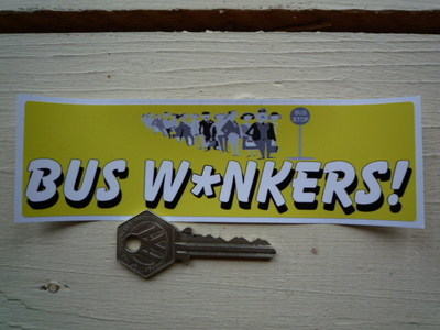 Inbetweeners Inspired Bus Wankers Sticker. 6