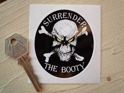 Surrender The Booty Skull & Crossbone Pirate Sticker. 3" or 6.5".