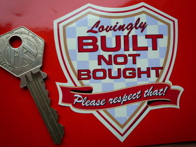 Lovingly Built Not Bought Please Respect That! Sticker. 3".