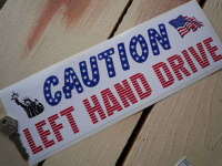 Caution Left Hand Drive Americana Sticker. 12